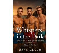 Whispers In the Dark : Volume 2 | Part One (Whispers In the Dark Series : Gay Stories for Quiet Hearts)