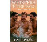 Whispers In the Dark : Volume 2 | Part One (Whispers In the Dark Series : Gay Stories for Quiet Hearts)