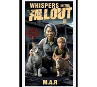 Whispers in the Fallout: III: 3