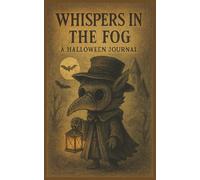 Whispers in the Fog: A Journal of Medieval Mischief and Masked Wanderings