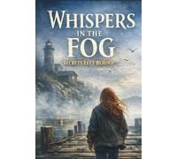Whispers in the Fog: Secrets Left Behind