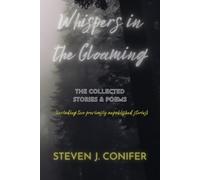 Whispers in the Gloaming: Collected Stories & Poems