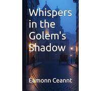 Whispers in the Golem's Shadow
