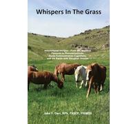 Whispers In The Grass: International Intrigue - From the Montana Pastures to Pharmaceuticals: Horse Communication Cognitivity, and the Battle with Slaughter Houses
