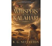Whispers in the Kalahari: A Novel of Secrets, Danger, and Second Chances in the African Wilds (Wings over Africa)