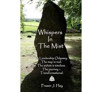 Whispers in the Mist: A Leadership Odyssey