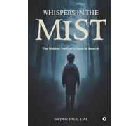 Whispers in the Mist: The Hidden Path of a Soul in Search