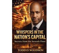 Whispers In The Nation's Capital: Secrets from the Seventh Floor