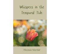 Whispers in the Temporal Tide