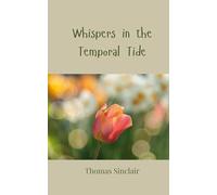 Whispers in the Temporal Tide