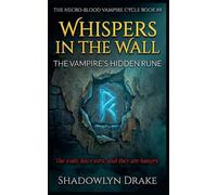 Whispers In The Wall: The Vampire's Hidden Rune: 8 (The Necro-Blood Vampire Cycle)