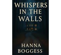 Whispers in the Walls