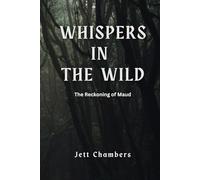 Whispers in the Wild: The Reckoning of Maudh