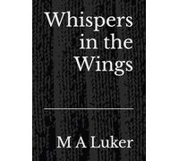 Whispers in the Wings