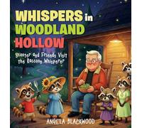 Whispers in Woodland Hollow: Scooter and Friends Visit the Raccoon Whisperer
