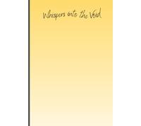 Whispers into the Void: A personal writing journal