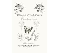 Whispers Made Known: A Journal of Truth, Tenderness, and Becoming
