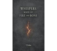 Whispers Made of Fire and Bone: 2 (The Whispers Collection)