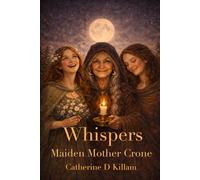 Whispers: Maiden Mother Crone