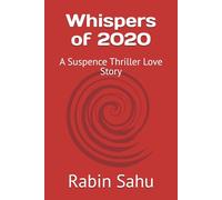 Whispers of 2020: A Suspence Thriller Love Story