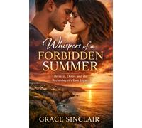 Whispers of a Forbidden Summer: Betrayal, Desire, and the Reckoning of a Lost Legacy