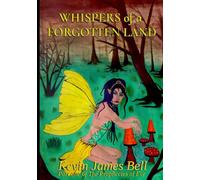 Whispers of a Forgotten Land: Part One of The Prophecies of Eve, Original Artwork Edition