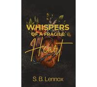 Whispers of a Fragile Heart: A Forbidden Mafia Romance with an Obsessive Hero