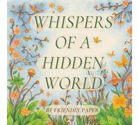 Whispers of a Hidden World: A Journey through Mythical Landscapes for Mindfulness & Creativity