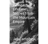 Whispers of a Lifetime: Stories from the Mountain Empire