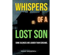 WHISPERS OF A LOST SON: An Atmospheric Psychological Suspense Novel: Can You Ever Escape the Past?