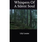 Whispers Of A Silent Soul