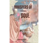 Whispers of a wounded soul