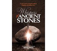 Whispers of Ancient Stones: A voice across centuries of loss, longing, and defiant love