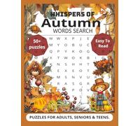 Whispers of Autumn Words Search Book: Cozy Autumn words search Puzzles for Adults, Seniors & Teens for Relaxation and fun/ large print activity book with 110 pages and 50+ puzzles