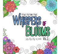 Whispers of Blooms Vol. 2: A Relaxing Floral Coloring Book for Stress Relief and Creativity (Mandala Moments)
