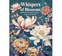 Whispers of Blossoms - An Oriental Floral Journey(Flower Coloring Book )