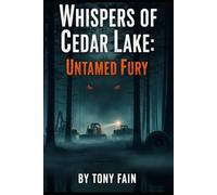 Whispers of Cedar Lake: Untamed Fury (Cedar Lake Chronicles)