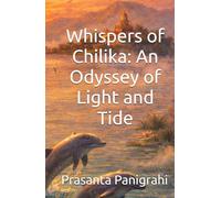 Whispers of Chilika: An Odyssey of Light and Tide