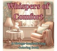 Whispers of Comfort: A Vintage-Inspired Cozy Coloring Book
