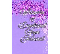 Whispers of Emotional Hope Journal