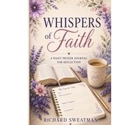Whispers of Faith: A Daily Prayer Journal For Reflection