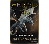 Whispers of Fire: Flash Fiction
