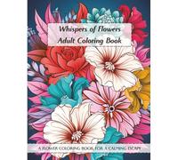 Whispers of Flowers Adult Coloring Book