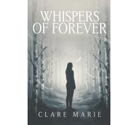 WHISPERS OF FOREVER