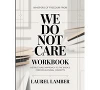 Whispers Of Freedom From We Do Not Care: A structured approach to the boo's core educational concepts