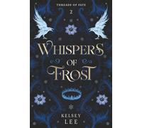Whispers of Frost: Threads of Fate series, Book Two: 2