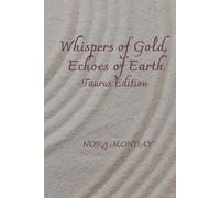 Whispers of Gold, Echoes of Earth -Taurus Edition