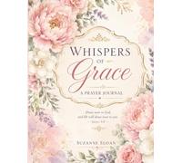 Whispers of Grace A Prayer Journal