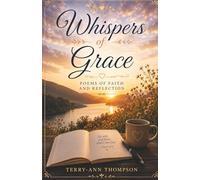 Whispers of Grace: Poems of Faith and Reflection