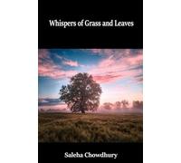 Whispers Of Grass And Leaves
